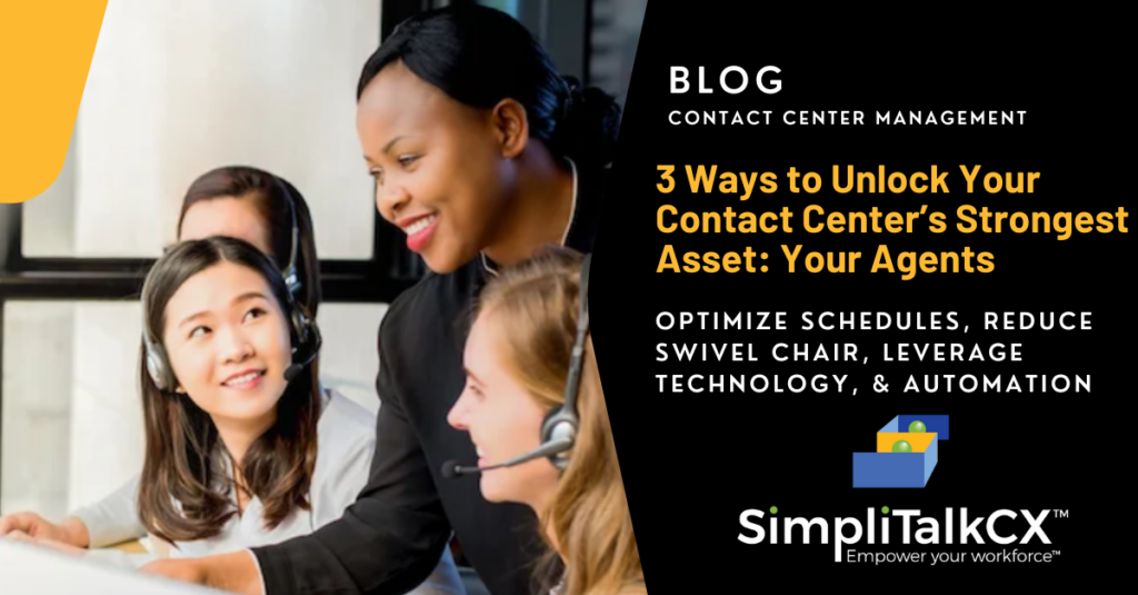 3 Ways to Unlock Your Contact Center’s Strongest Asset Your Agents with Workforce Management Software WFM