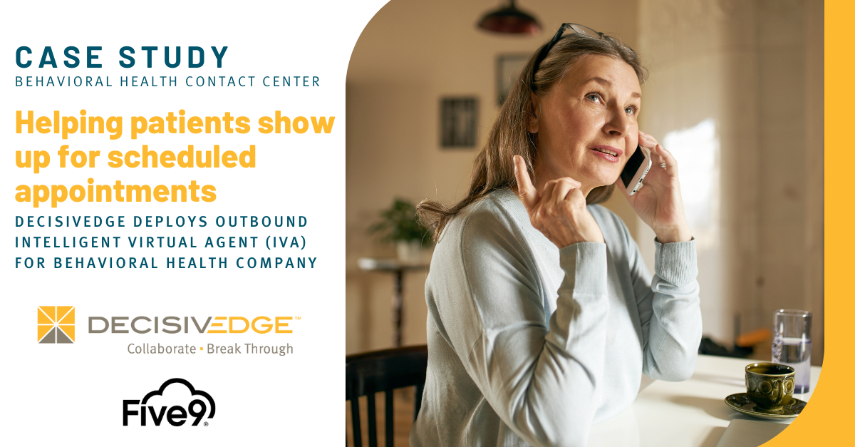 DecisivEdge Deploys Outbound Intelligent Virtual Agent for Behavioral Health Company