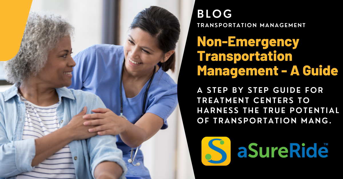 Non-Emergency Medical Transportation Management - A Comprehensive Guide to Patient Care