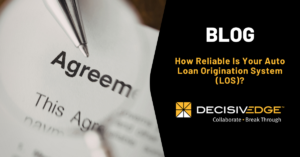 How Reliable Is Your Auto Loan Origination System (LOS) - Service Level Agreement
