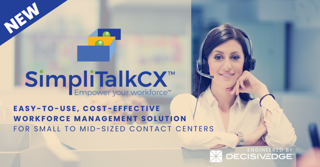 Introducing SimpliTalkCX: Empowering Small to Mid-Sized Contact Centers with an Affordable Workforce Management Solution